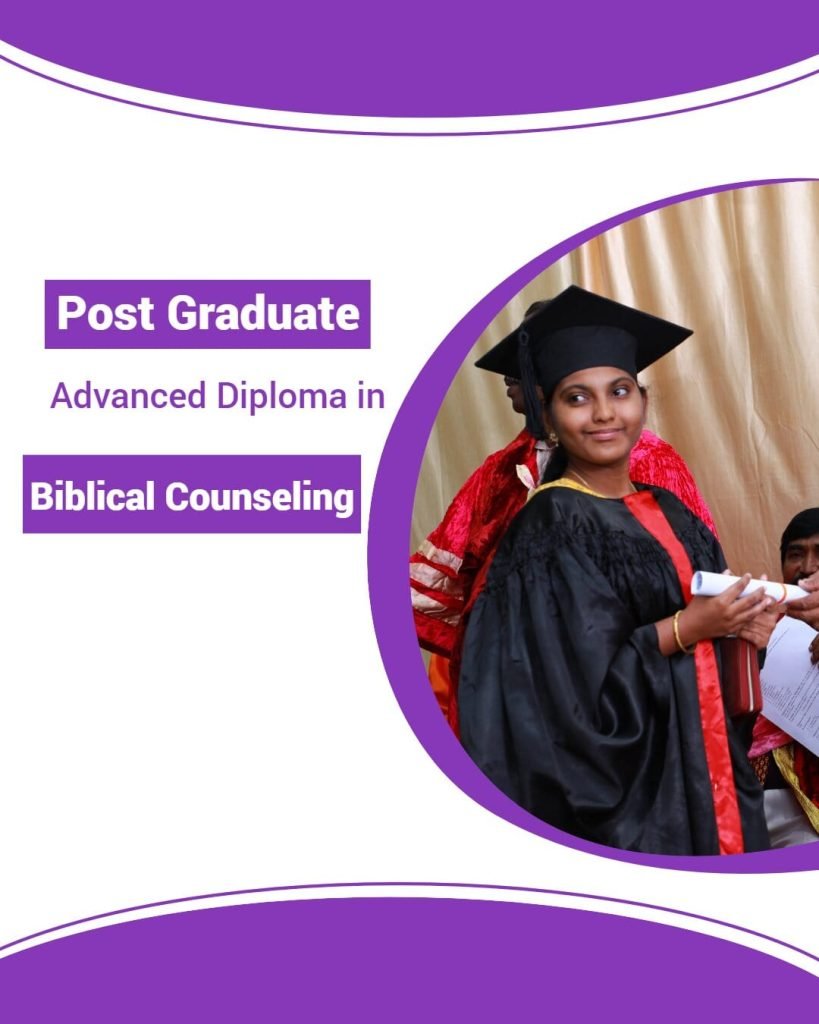Post Graduate Advanced Diploma in Biblical Counseling – P.G.A.D.B.C.
